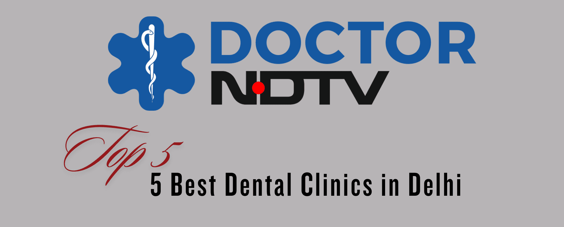 NDTV mentioned delhi dental as in 5 Best Dental Clinics in Delhi