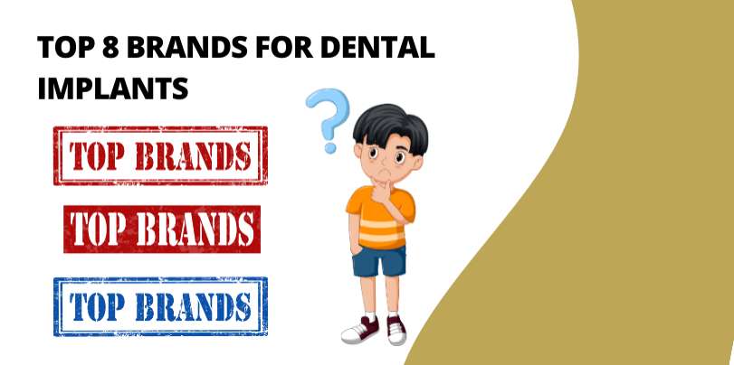 Top 8 brands for dental implants